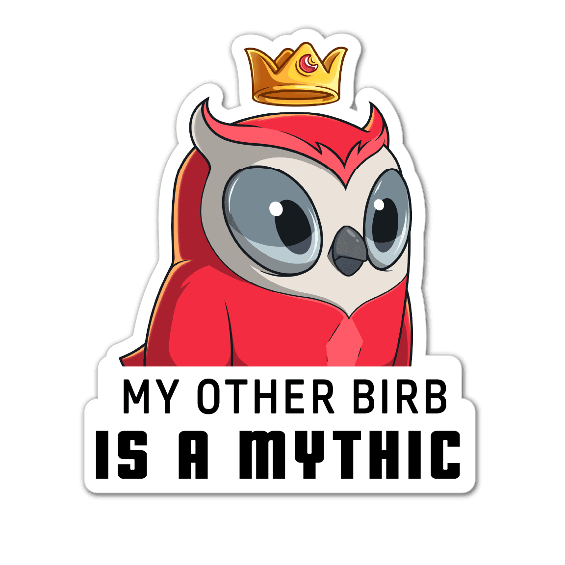 Custom 'My Other Birb...' Sticker - 10 Pack